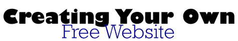 Creating Your Own Free Site